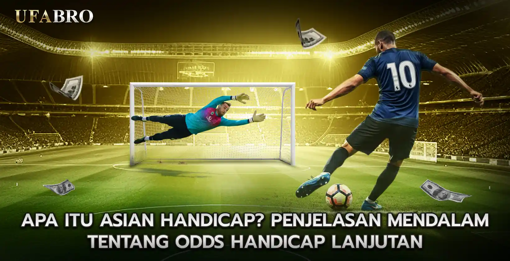 Apa itu asian handicap Penjelasan Mendalam tentang Odds Handicap Lanjutan