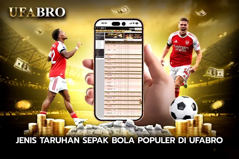 Jenis Taruhan Sepak Bola Populer di UFABRO-1